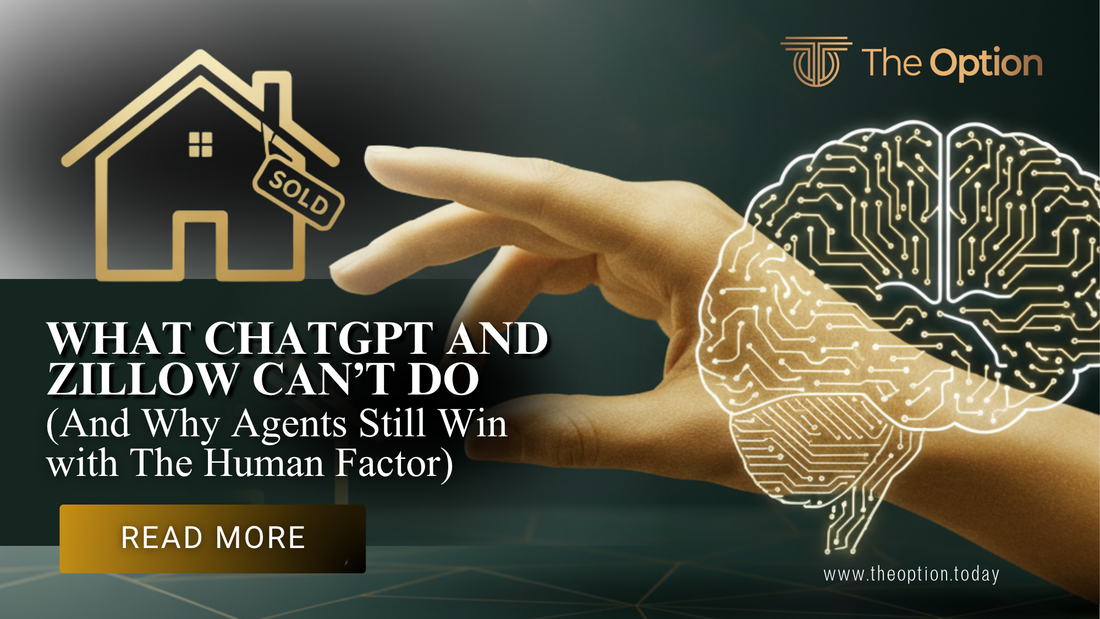 What ChatGPT and Zillow Can’t Do (And Why Agents Still Win with The Human Factor)